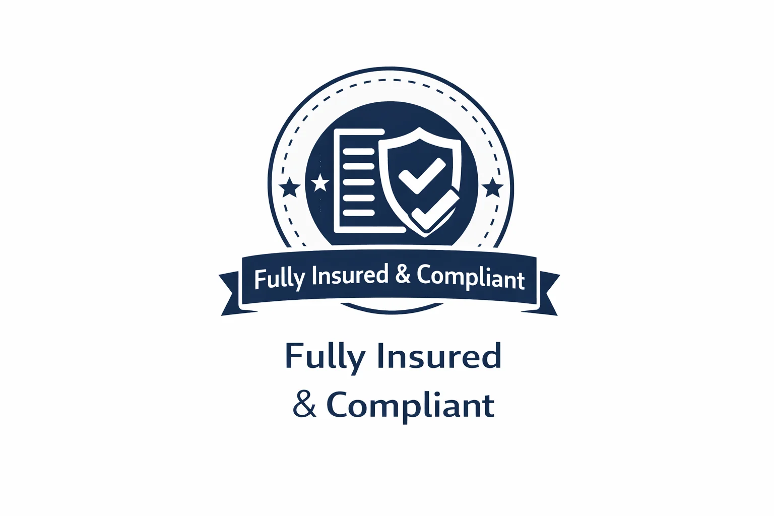 Fully Insured and Compliant badge representing professional standards and regulatory compliance